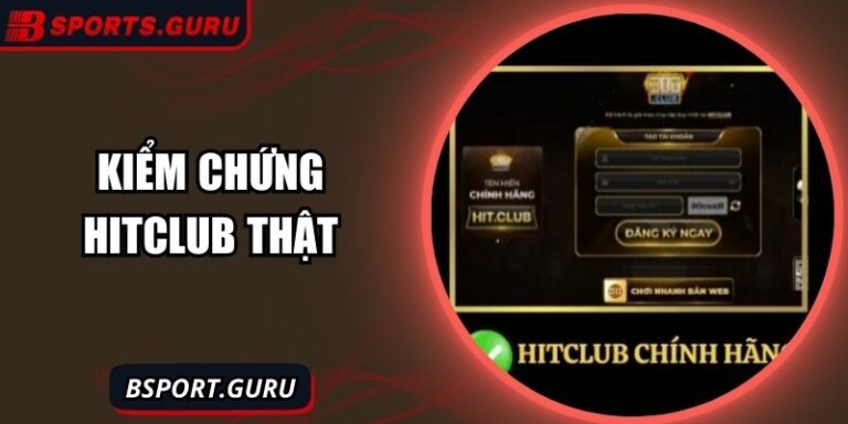Kiểm Chứng Hitclub Thật – Xác Minh Chuẩn Nhất Cho Người Chơi 1 Kiểm Chứng Hitclub Thật – Xác Minh Chuẩn Nhất Cho Người Chơi